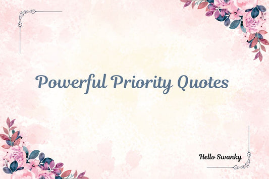 Powerful Priority Quotes