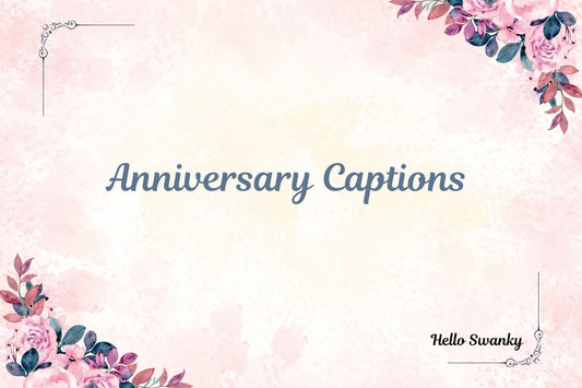 Anniversary Captions