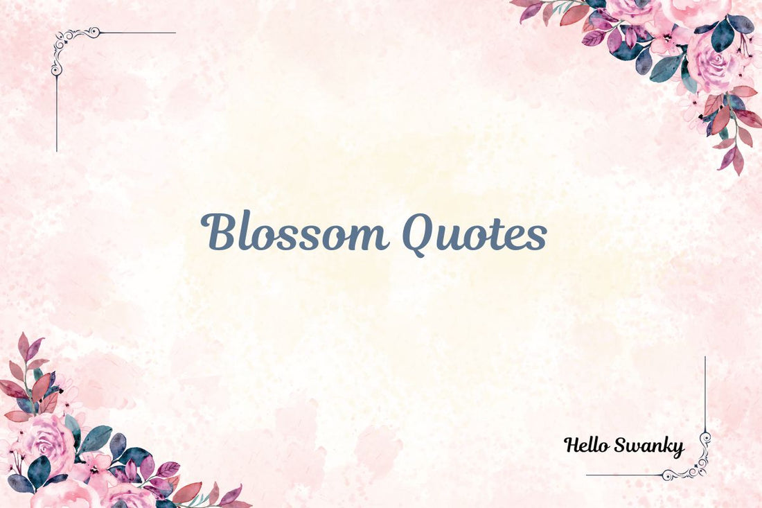 Blossom Quotes