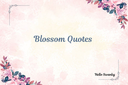 Blossom Quotes