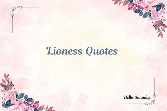 Lioness Quotes