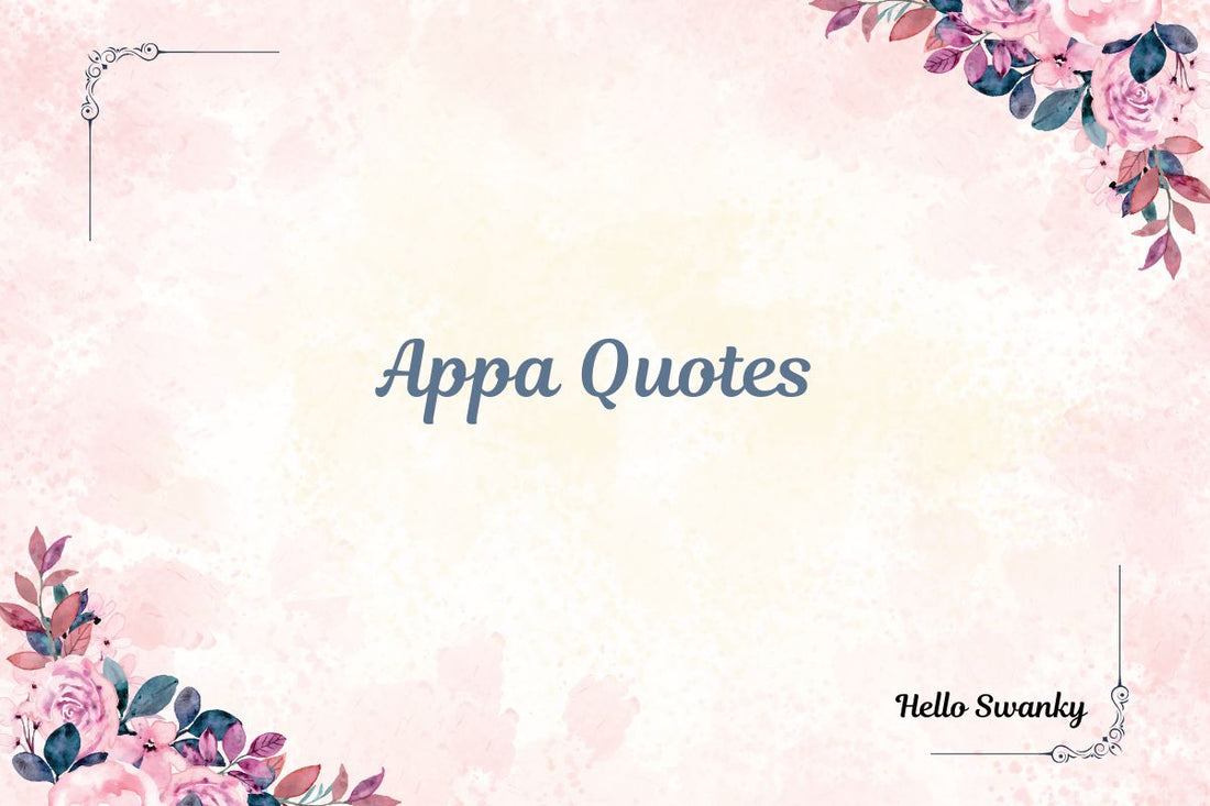Appa Quotes