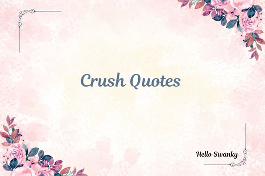 Crush Quotes