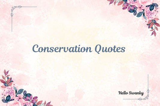 Conservation Quotes