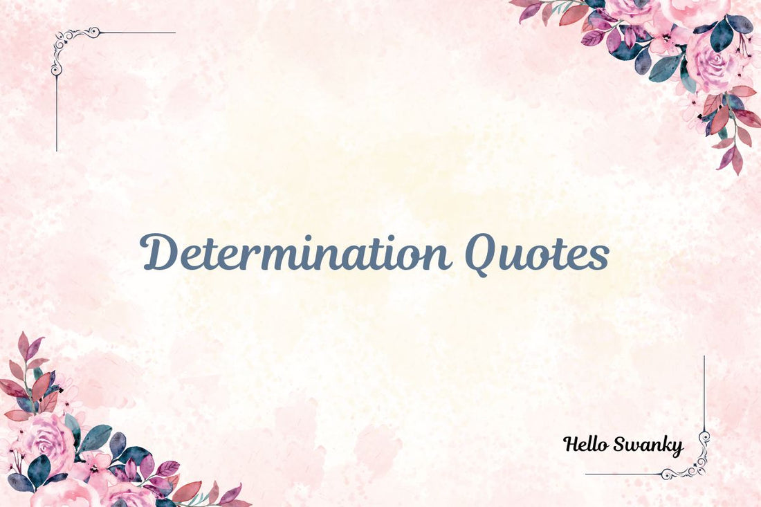 Determination Quotes