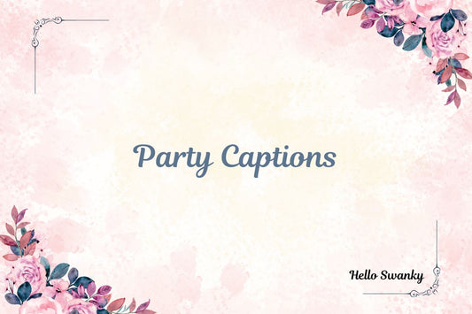 Party Captions