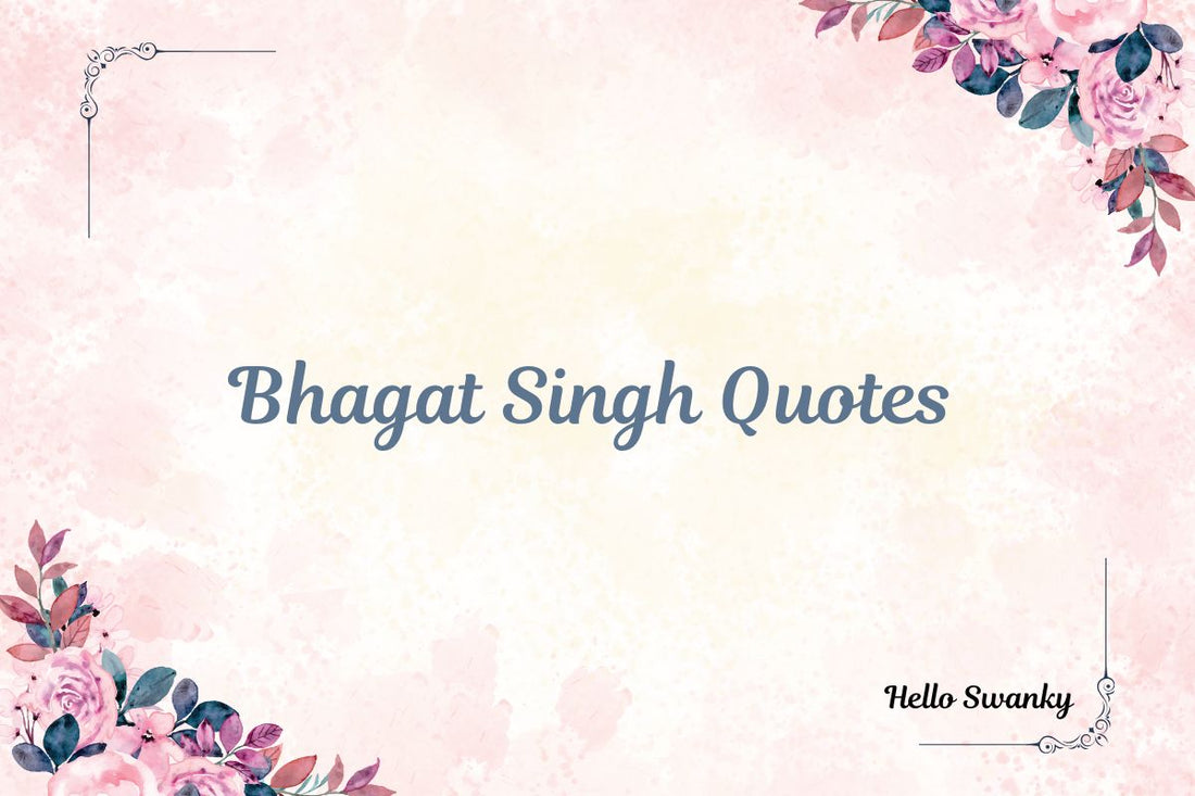 Bhagat Singh Quotes