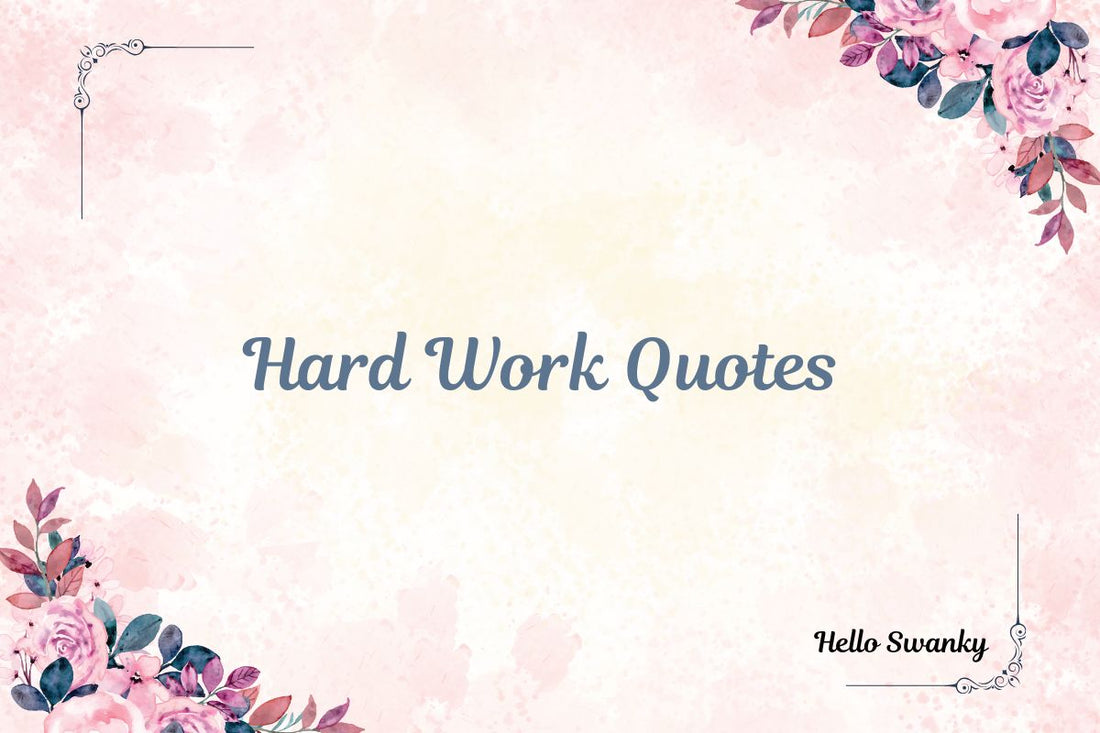 Hard Work Quotes