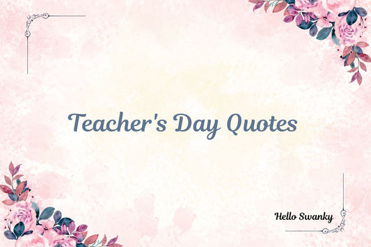 Teacher's Day Quotes