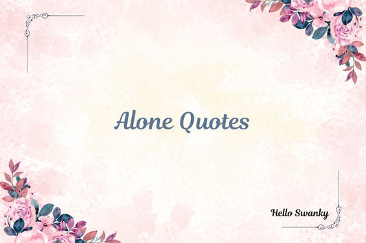 Alone Quotes