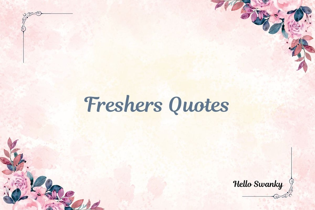 Freshers Quotes