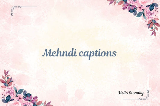 Mehndi captions