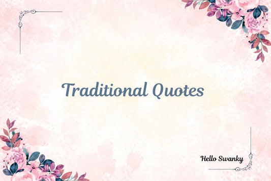 Traditional Quotes