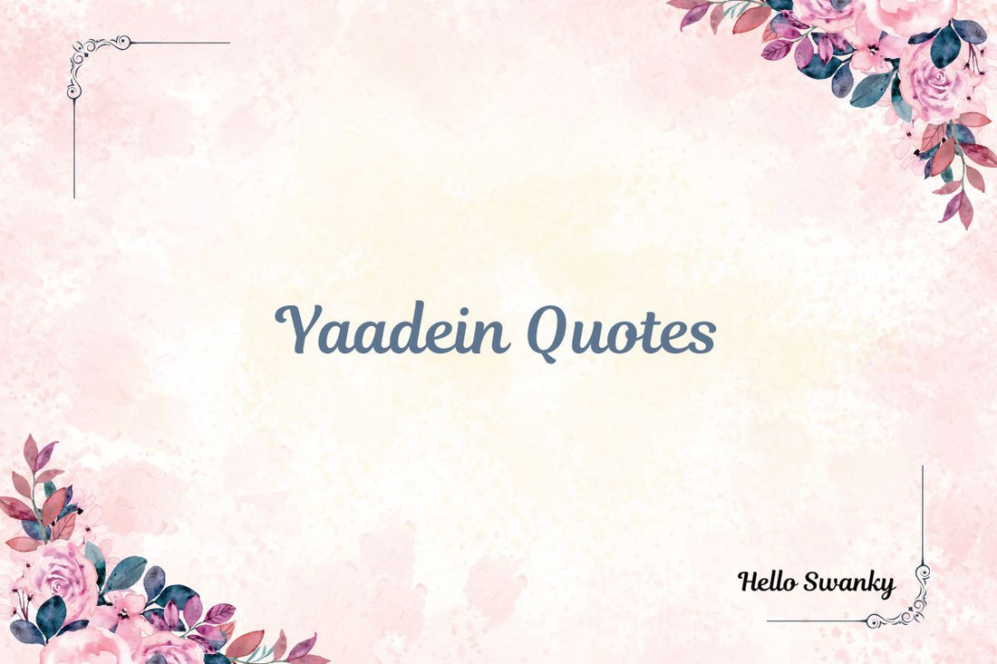 Yaadein Quotes