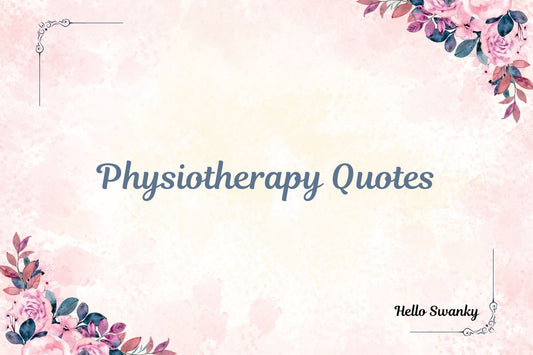 Physiotherapy Quotes