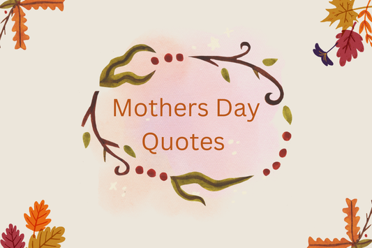 Mothers Day Quotes