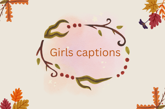 Girls captions