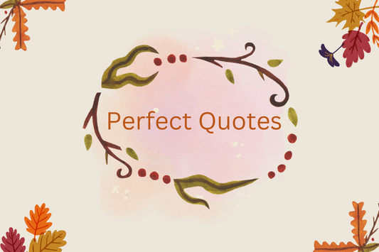 Perfect Quotes