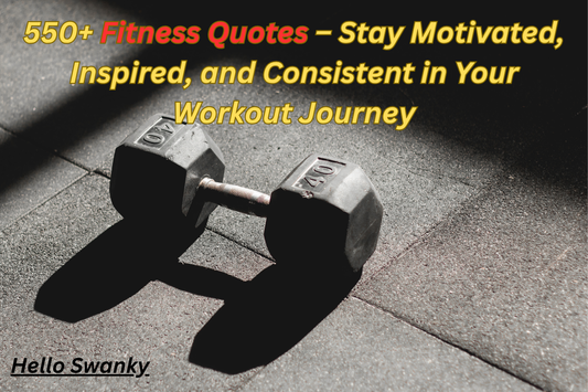550+ Fitness Quotes – Stay Motivated, Inspired, and Consistent in Your Workout Journey