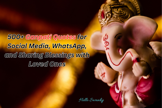 500+ Ganpati Quotes for Social Media, WhatsApp, and Sharing Blessings with Loved Ones