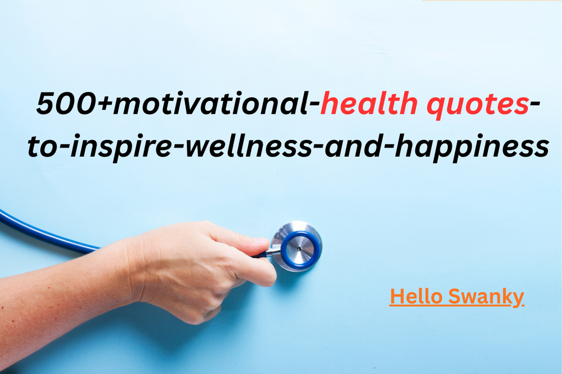500+Motivational-health-quotes-to-inspire-wellness-and-happiness