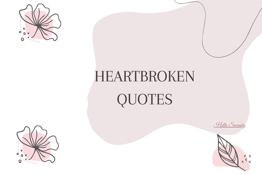 Heartbroken Quotes