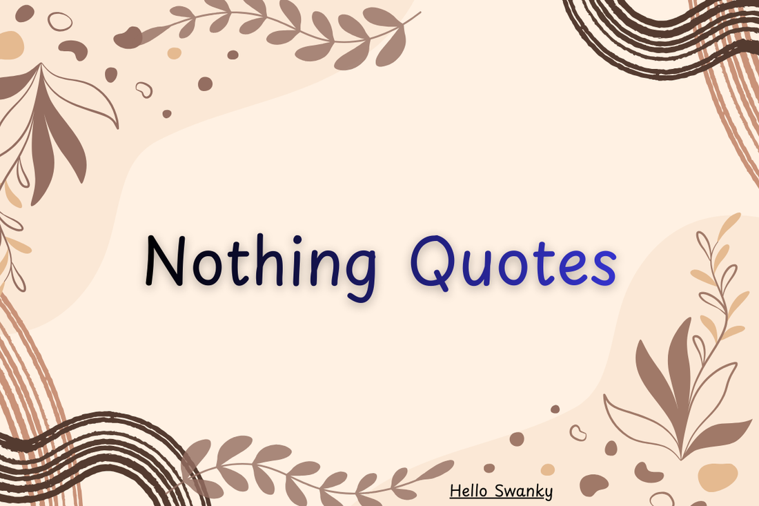 Nothing Quotes