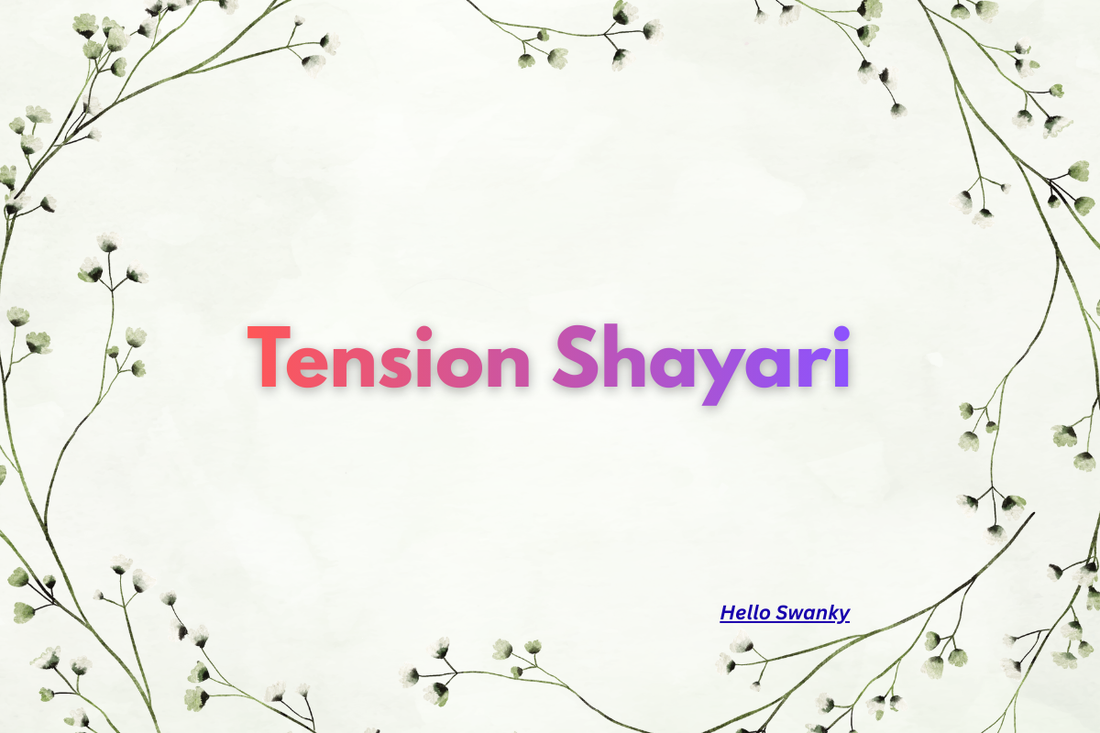 Tension Shayari