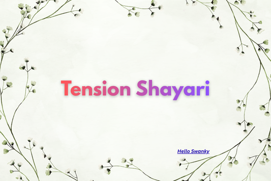 Tension Shayari