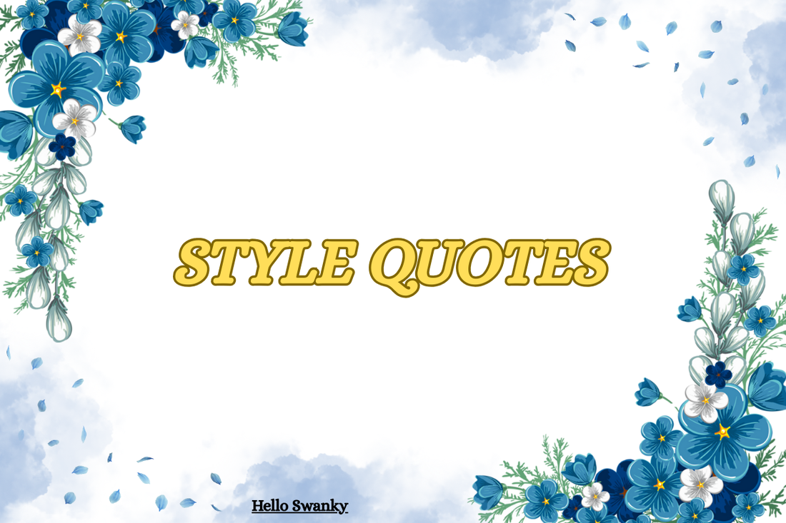Style Quotes