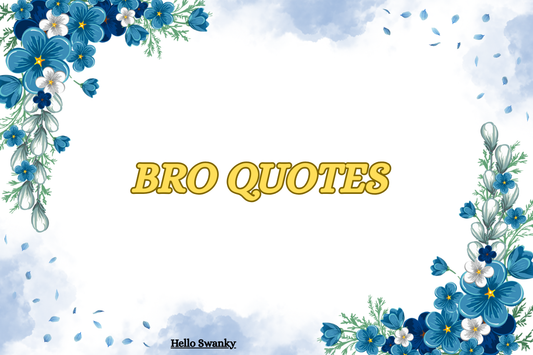 Bro Quotes