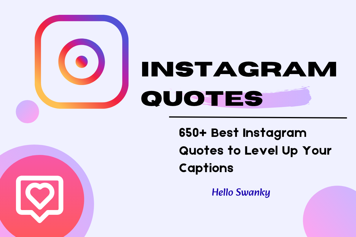 650+ Best Instagram Quotes to Level Up Your Captions – Hello Swanky ...
