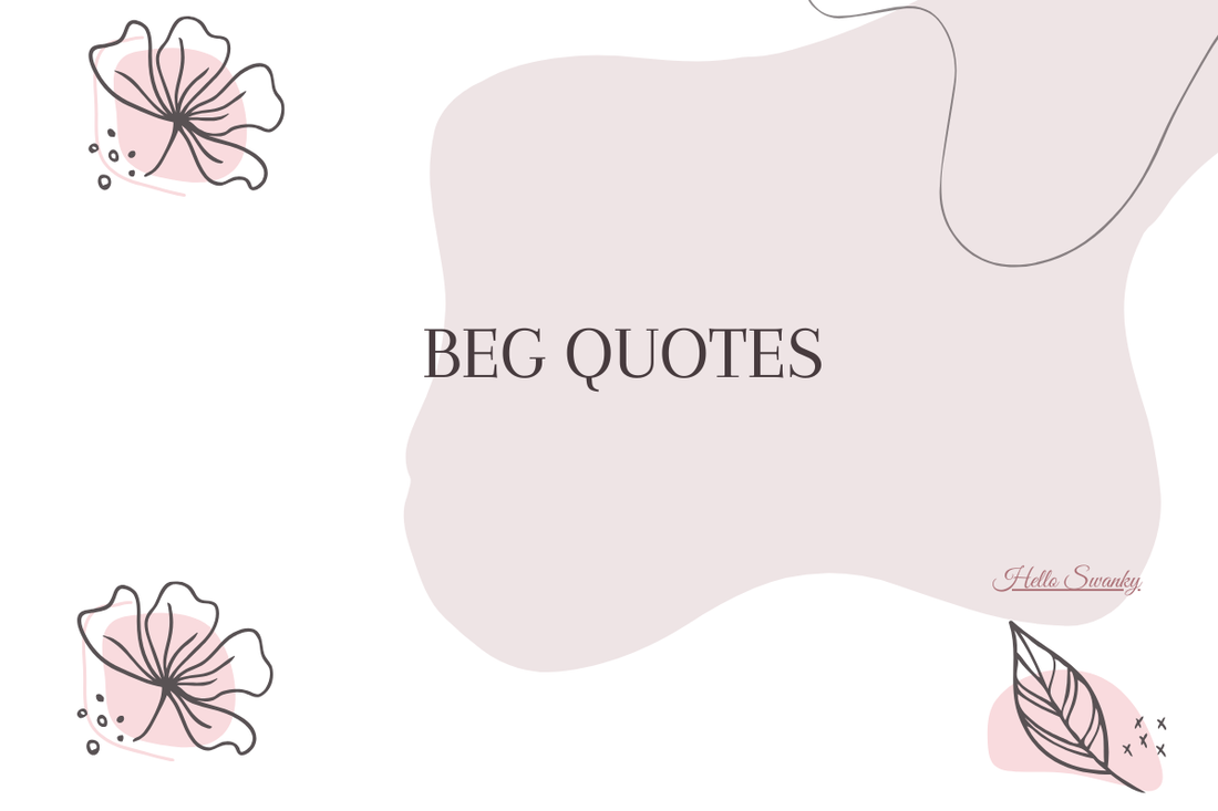 Beg Quotes