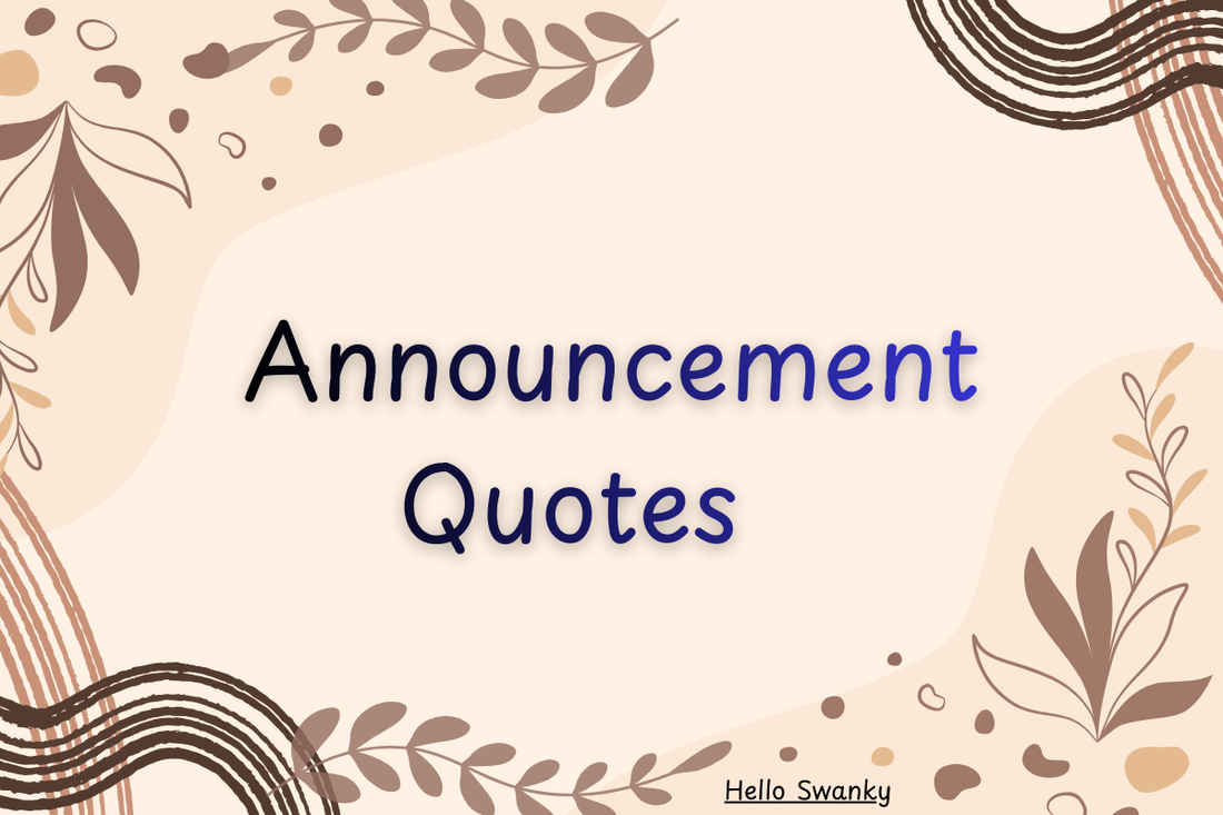 Announcement Quotes