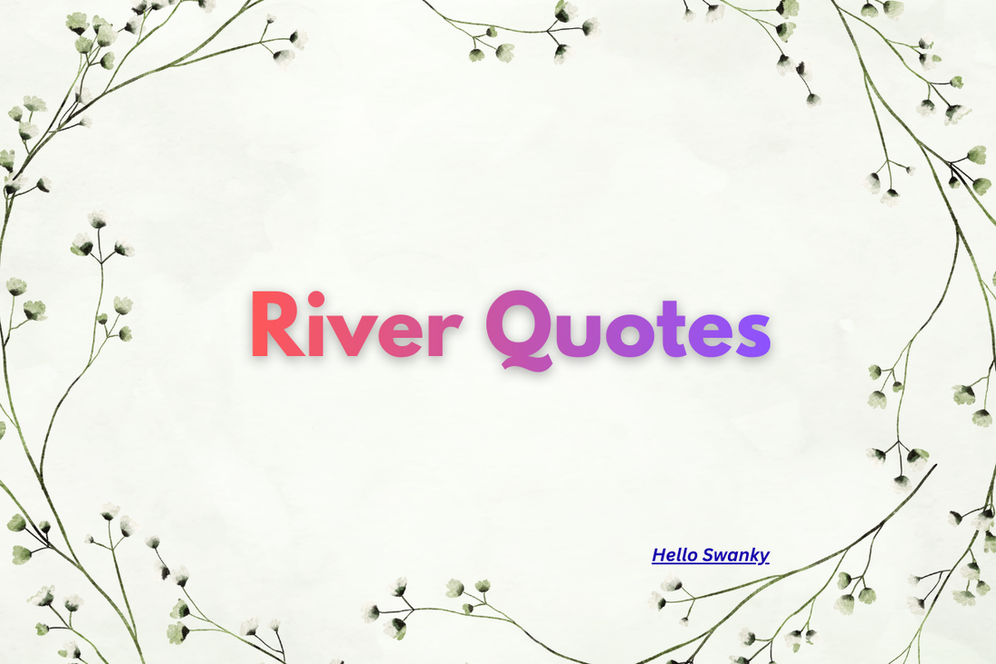 River Quotes