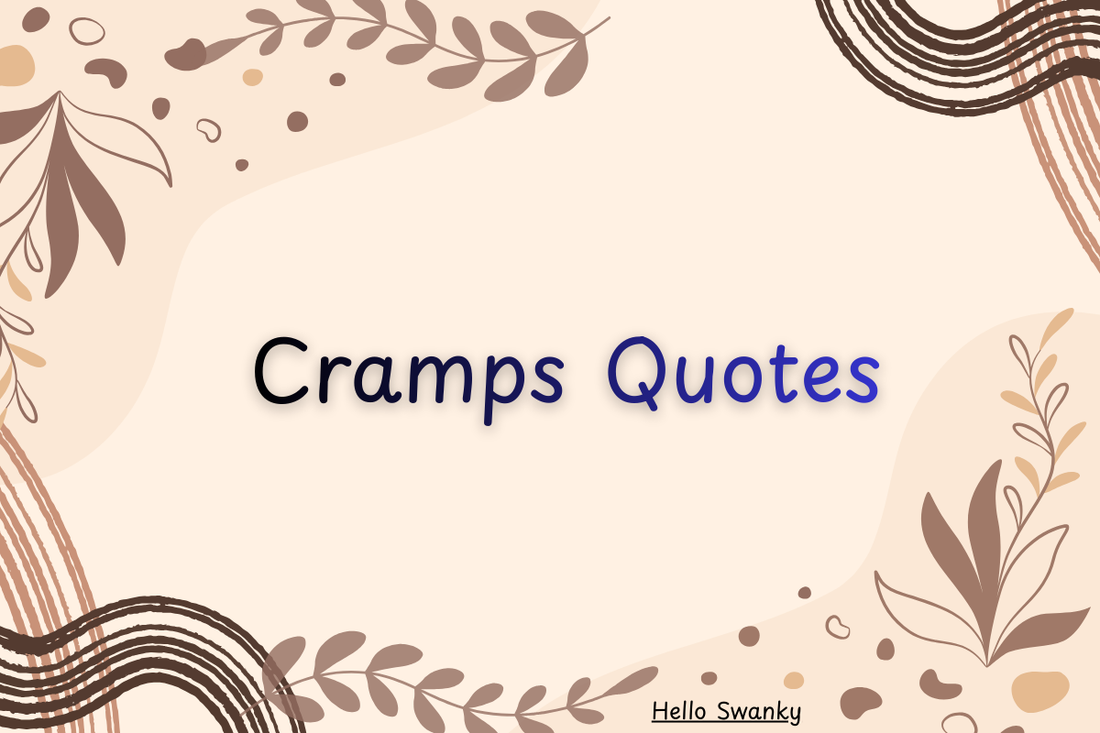 Cramps Quotes