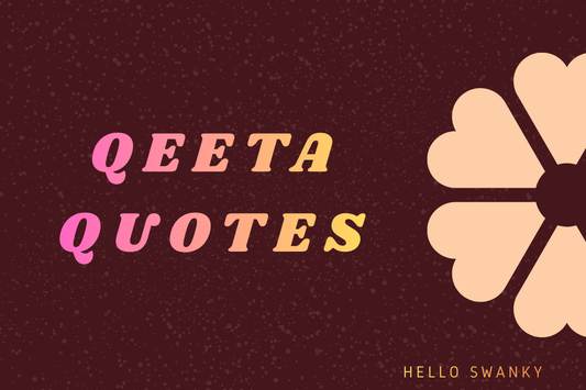 Qeeta Quotes