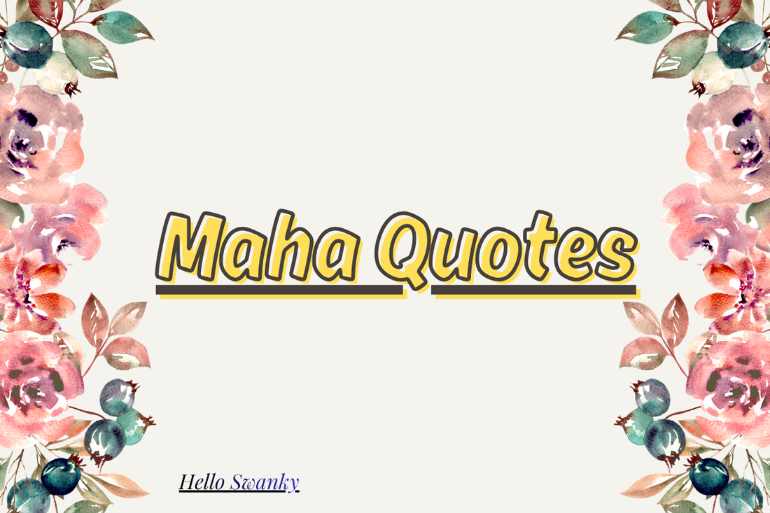Maha Quotes