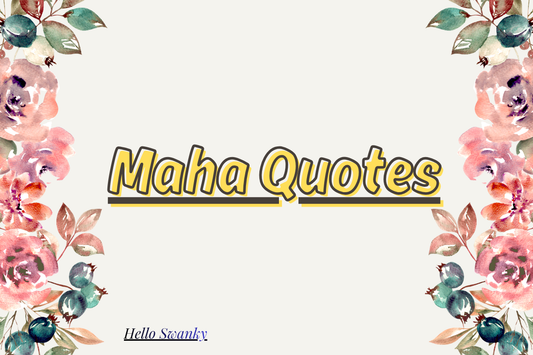 Maha Quotes
