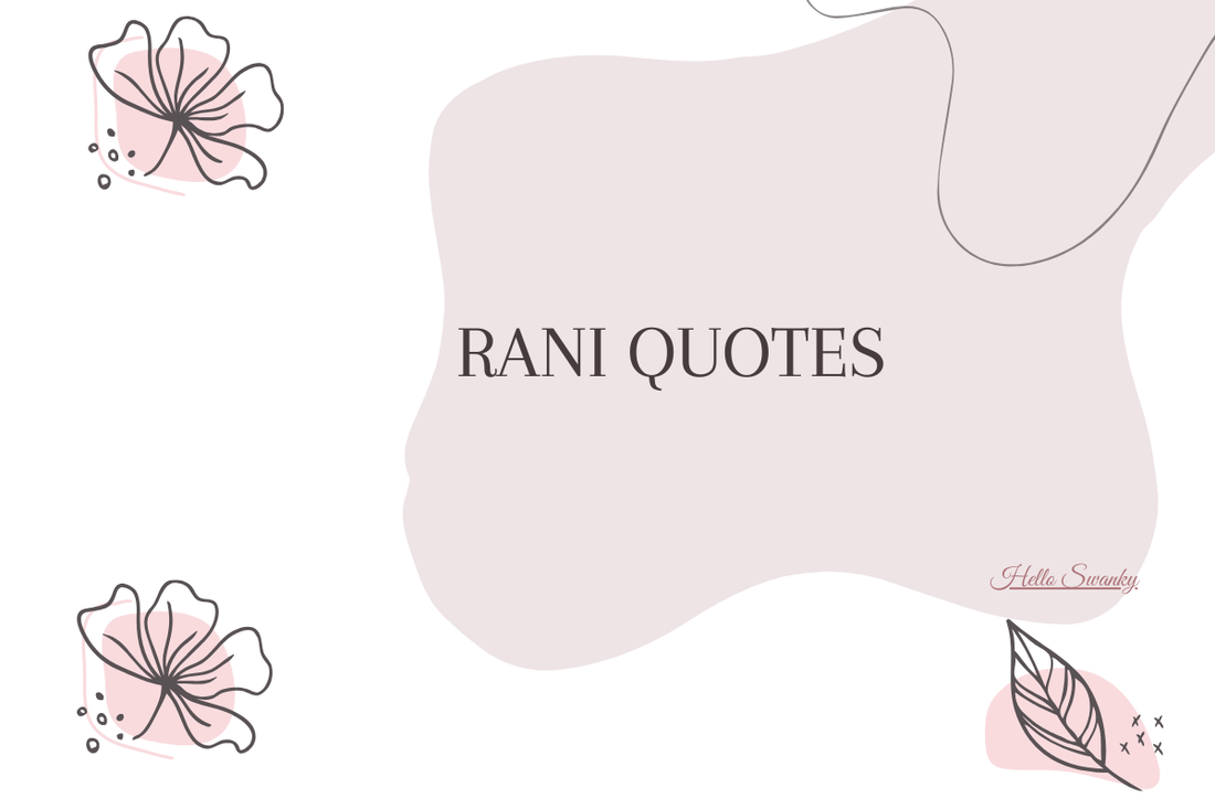 Rani Quotes