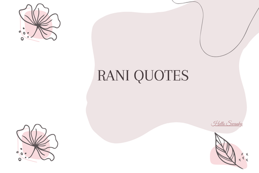 Rani Quotes