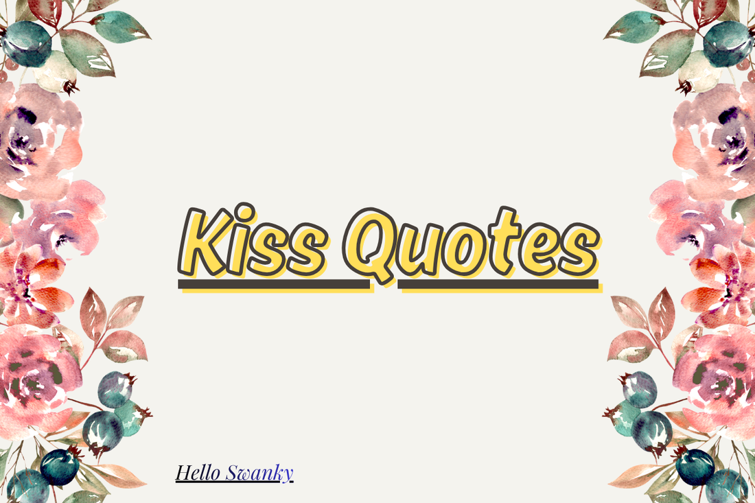 Kiss Quotes