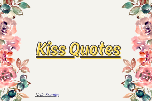 Kiss Quotes