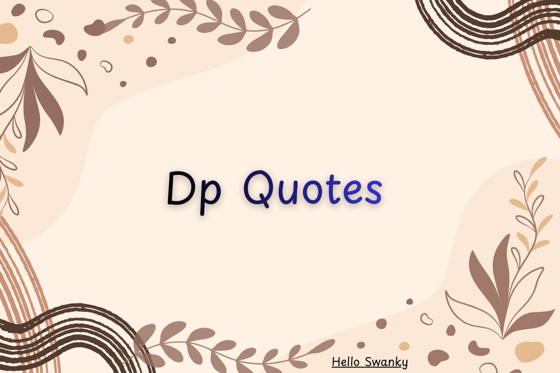 Dp Quotes