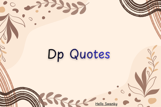 Dp Quotes