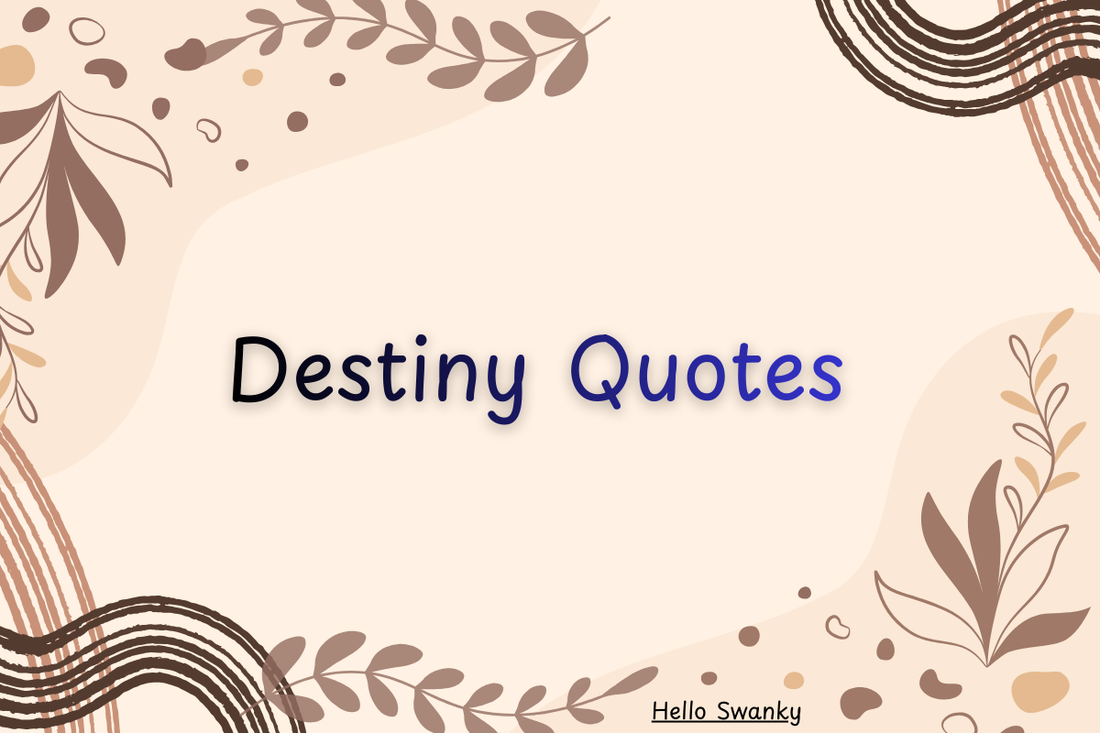 Destiny Quotes
