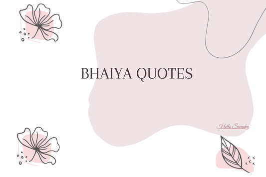 Bhaiya Quotes
