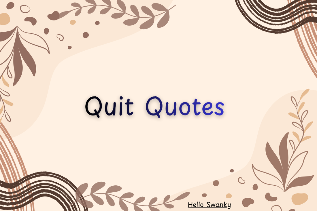 Quit Quotes