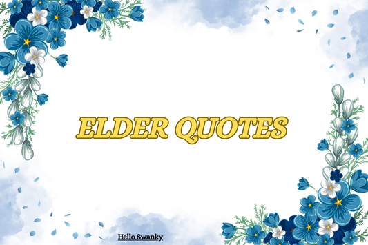 Elder Quotes