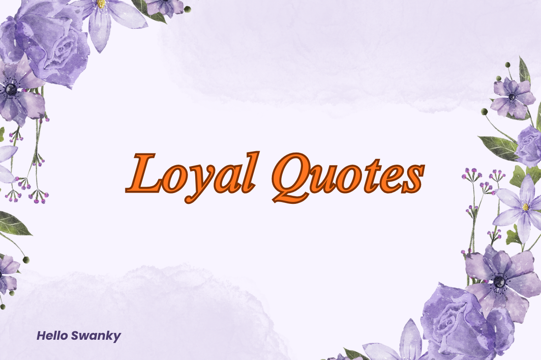 Loyal Quotes